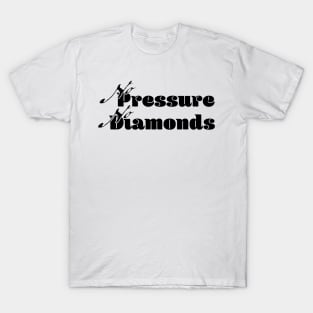 No pressure, no diamonds - Light T-Shirt